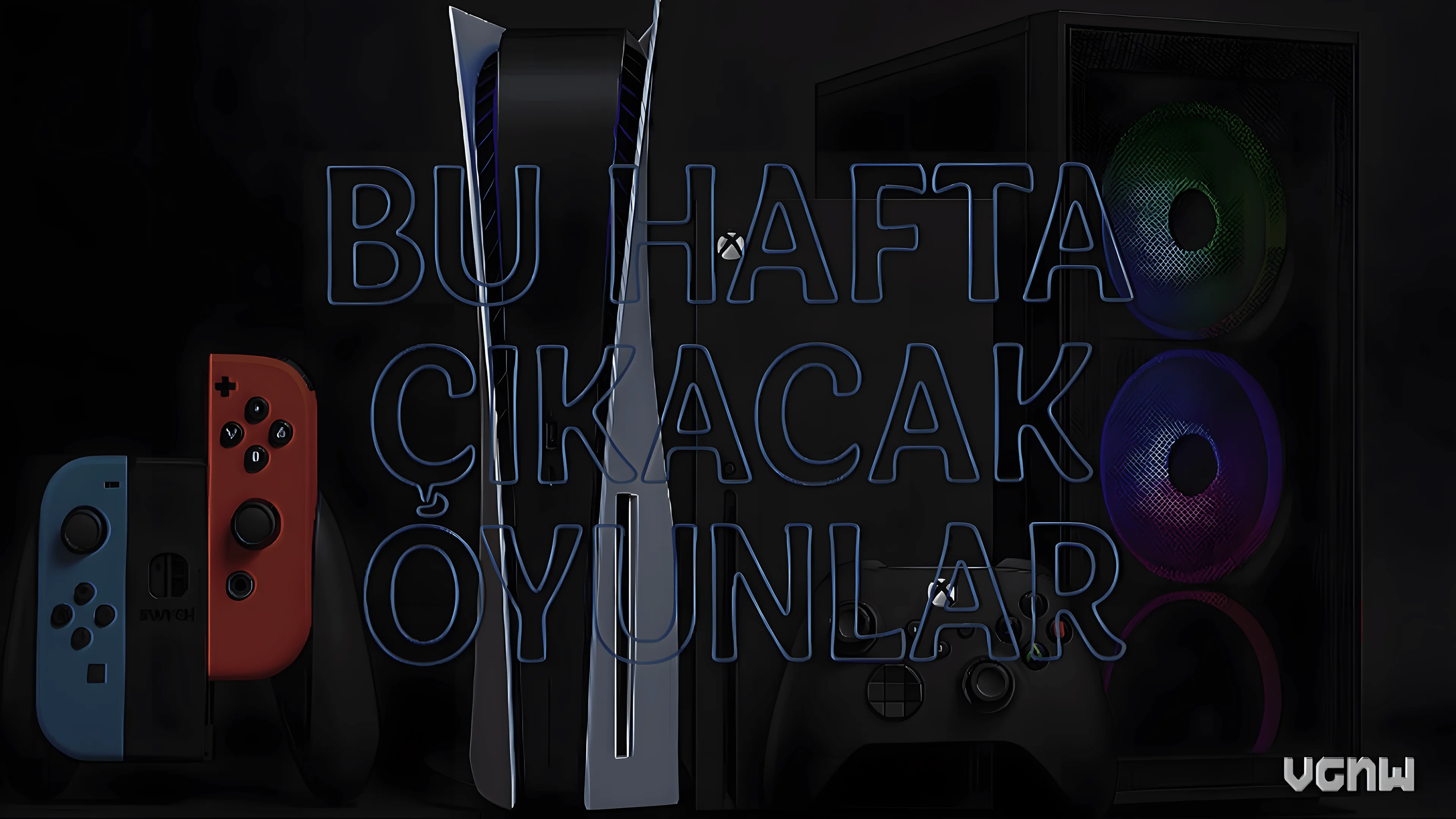Bu hafta çıkacak oyunlar – VGNW Türkiye